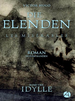cover image of Die Elenden. Band Vier